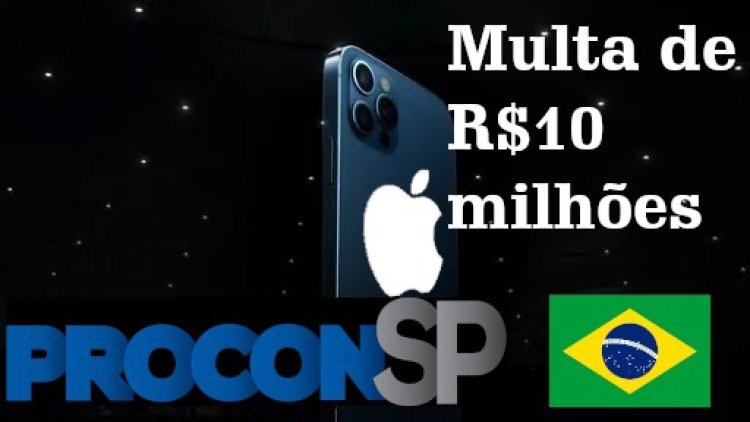 Procon de São Paulo, aplica multa de 10 milhões de reais à apple