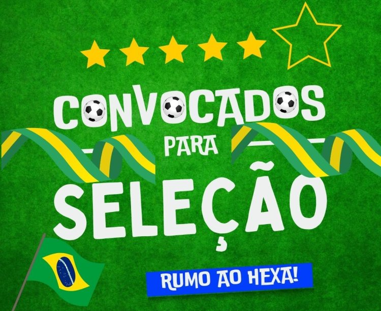 Convocados para copa do mundo 2022 - Seleção Brasileira